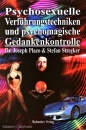 Hexenshop Dark Phönix Psychosexuelle Verführungstechniken und psychomagische Gedankenkontrolle